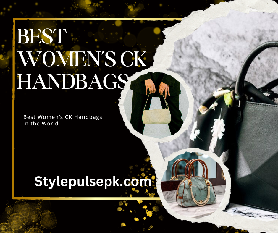 Best Women’s CK Handbags in the World