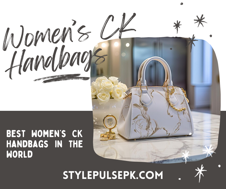 Best Women’s CK Handbags in the World