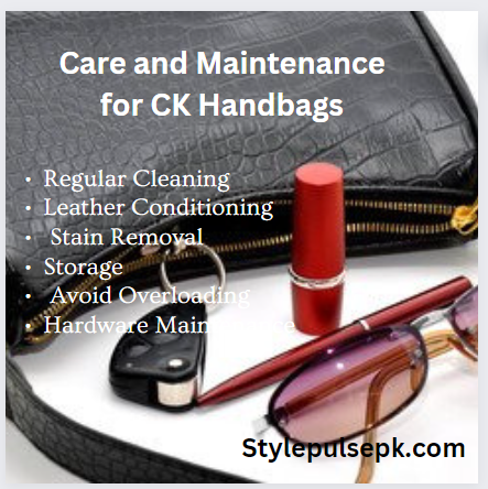 Care and Maintenance for CK Handbags